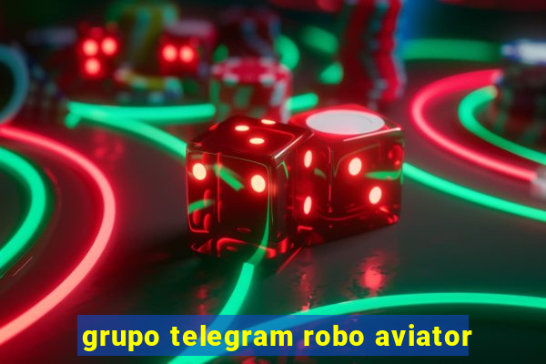 grupo telegram robo aviator